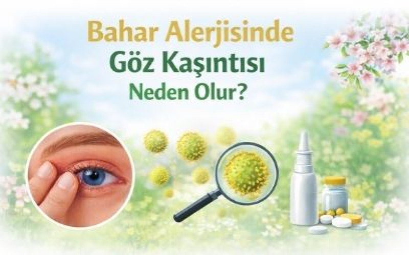 Bahar Alerjisinde Göz Kaşıntısı Neden Olur? Belirtiler ve Etkili Tedavi Yöntemleri
