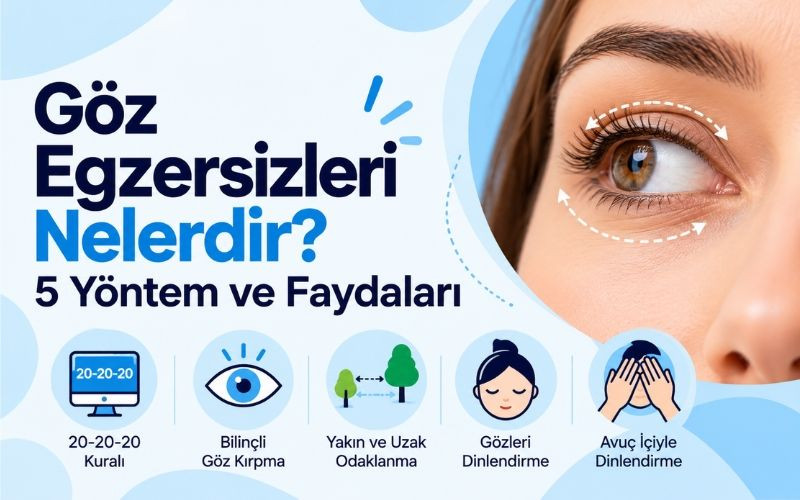 Göz Egzersizleri Nelerdir? 5 Yöntem ve Faydaları
